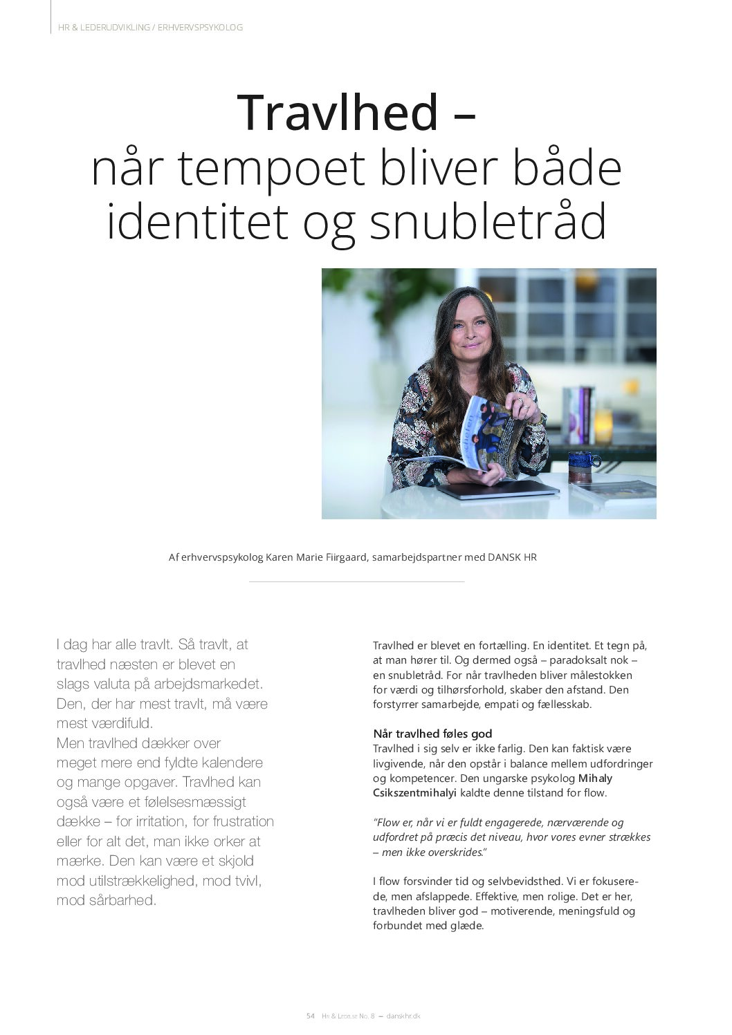 Læs artikler af erhvervspsykolog Karen Marie Fiirgaard om ledelse, psykisk arbejdsmiljø, HR og det moderne arbejdsliv. Inspiration til ledere og HR.